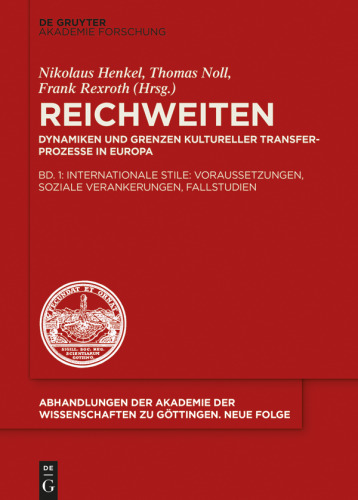 Reichweiten: Band 1 Internationale Stile – Voraussetzungen, soziale Verankerungen, Fallstudien