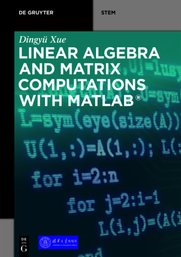 Linear Algebra and Matrix Computations with MATLAB®