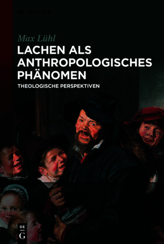 Lachen als anthropologisches Phänomen: Theologische Perspektiven