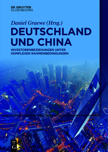 Deutschland und China: Investorenbeziehungen unter komplexen Rahmenbedingungen