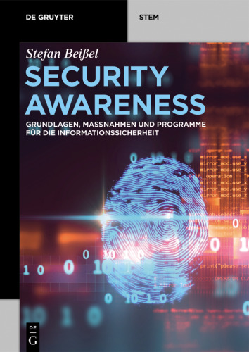 Security Awareness: Grundlagen, Maßnahmen und Programme für die Informationssicherheit