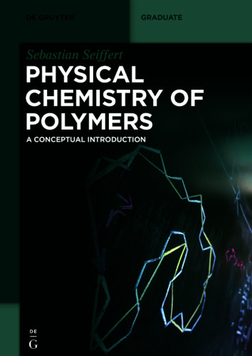 Physical Chemistry of Polymers: A Conceptual Introduction