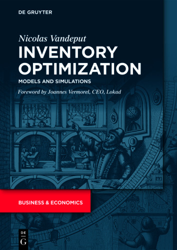 Inventory Optimization: Models and Simulations