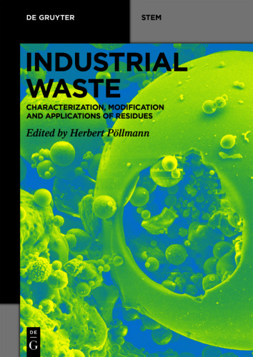 Industrial Waste: Characterization, Modification and Applications of Residues