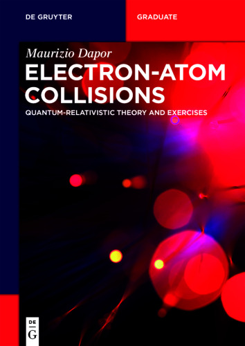 Electron–Atom Collisions: Quantum-Relativistic Theory and Exercises