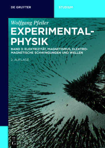 Experimentalphysik: Band 3 Elektrizität, Magnetismus, Elektromagnetische Schwingungen und Wellen
