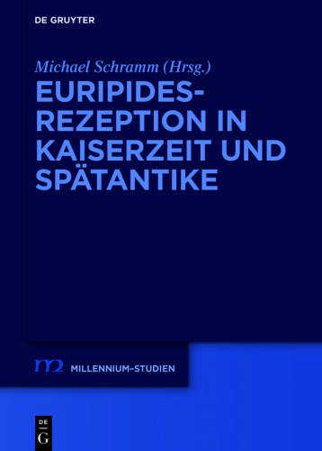 Euripides-Rezeption in Kaiserzeit und Spätantike