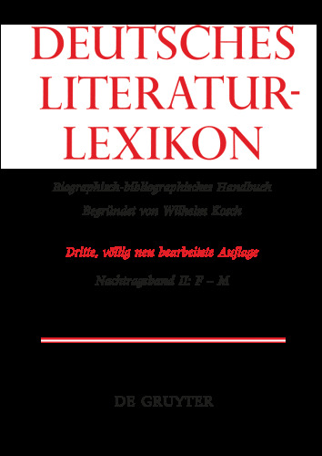 Deutsches Literatur-Lexikon: Nachtragsband 2 F – M