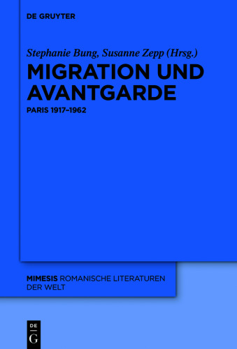 Migration und Avantgarde: Paris 1917–1962