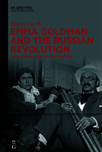 Emma Goldman and the Russian Revolution: From Admiration to Frustration