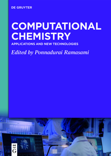 Computational Chemistry: Applications and New Technologies