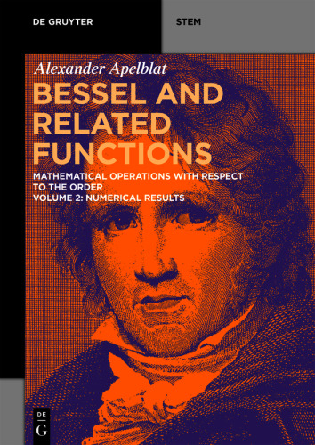 Bessel and Related Functions: Volume 2 Numerical Results
