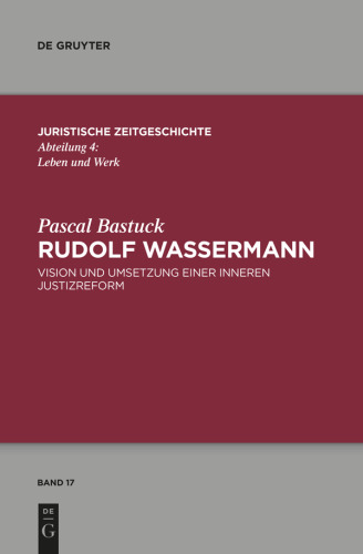 Rudolf Wassermann: Vision und Umsetzung einer inneren Justizreform