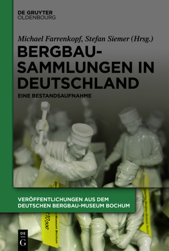 Bergbausammlungen in Deutschland: Eine Bestandsaufnahme