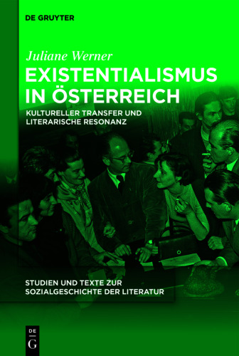 Existentialismus in Österreich: Kultureller Transfer und literarische Resonanz