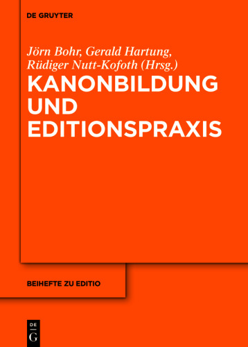 Kanonbildung und Editionspraxis