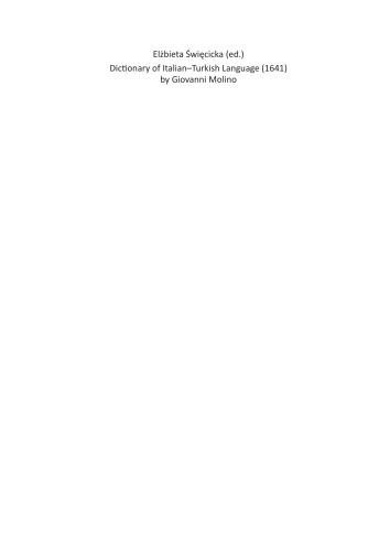 Dictionary of Italian-Turkish Language (1641) by Giovanni Molino: Transcripted, Reversed, and Annotated