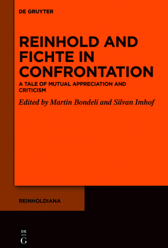 Reinhold and Fichte in Confrontation: A Tale of Mutual Appreciation and Criticism
