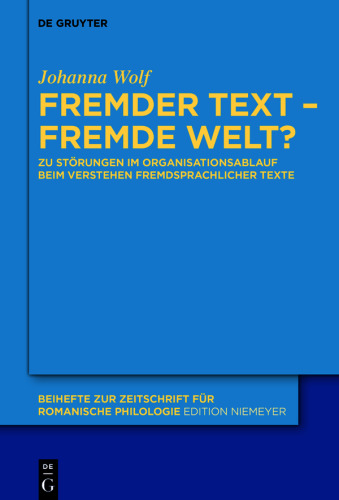 Fremder Text – fremde Welt?: Zu Störungen im Organisationsablauf beim Verstehen fremdsprachlicher Texte