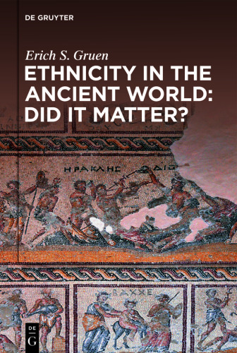 Ethnicity in the Ancient World – Did it matter?