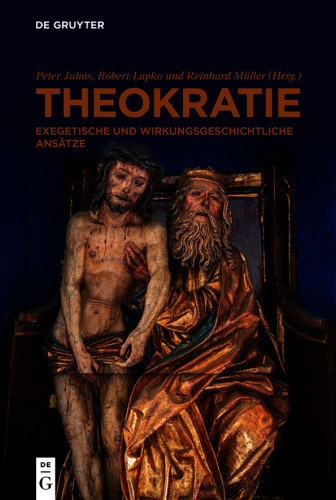 Theokratie: Exegetische und wirkungsgeschichtliche Ansätze