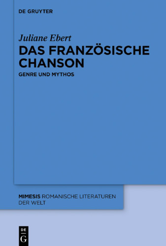 Das französische Chanson: Genre und Mythos