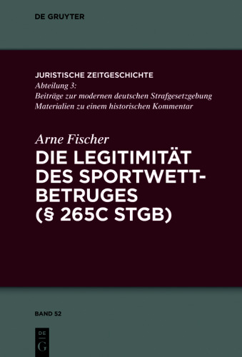 Die Legitimität des Sportwettbetrugs (§ 265c StGB): Unter besonderer Berücksichtigung des „Rechtsguts“ Integrität des Sports