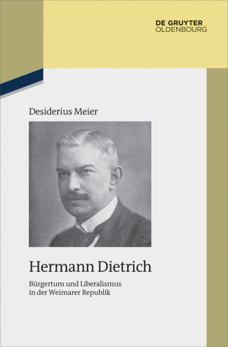 Hermann Dietrich: Bürgertum und Liberalismus in der Weimarer Republik