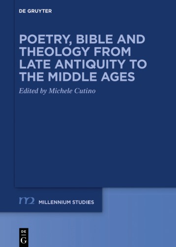 Poetry, bible and theology from Late Antiquity to the Middle Ages
