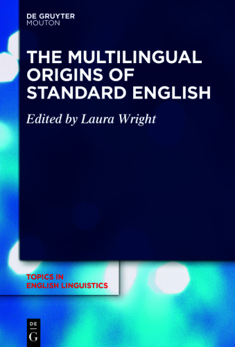 The Multilingual Origins of Standard English