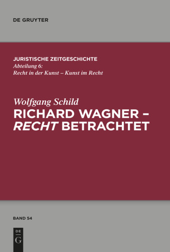 Richard Wagner - recht betrachtet