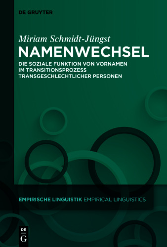 Namenwechsel: Die soziale Funktion von Vornamen im Transitionsprozess transgeschlechtlicher Personen