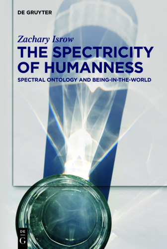 The Spectricity of Humanness: Spectral Ontology and Being-in-the-World