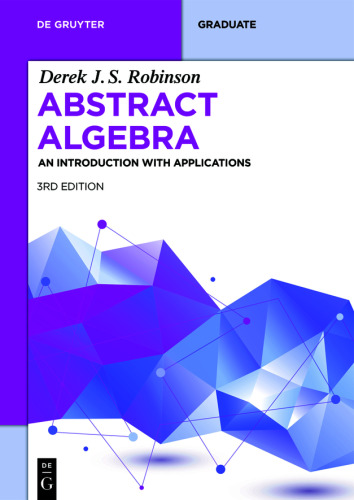 Abstract Algebra: An Introduction with Applications