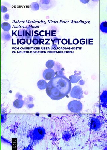 Klinische Liquorzytologie: Von Kasuistiken über Liquordiagnostik zu neurologischen Erkrankungen