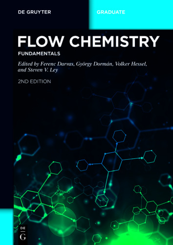 Flow Chemistry: Volume 1 Flow Chemistry – Fundamentals