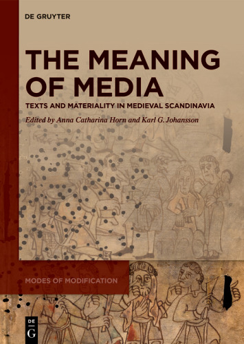 The Meaning of Media. Texts and Materiality in Medieval Scandinavia