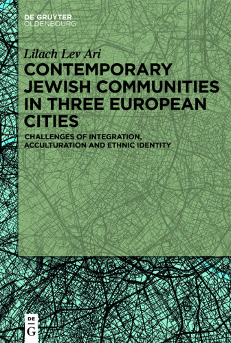 Contemporary Jewish Communities in Three European Cities: Challenges of Integration, Acculturation and Ethnic Identity