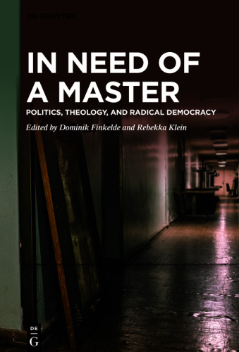 In Need of a Master: Politics, Theology, and Radical Democracy