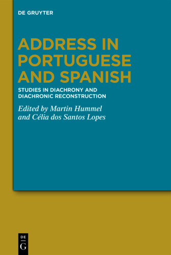 Address in Portuguese and Spanish: Studies in Diachrony and Diachronic Reconstruction
