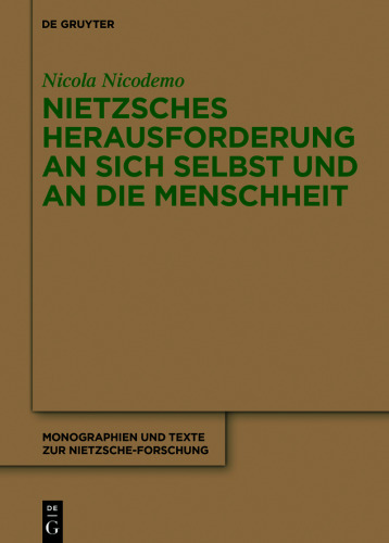 Nietzsches Herausforderung an sich selbst und an die Menschheit