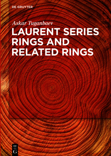 Laurent Series Rings and Related Rings