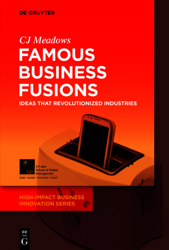 Famous Business Fusions: Ideas that Revolutionized Industries