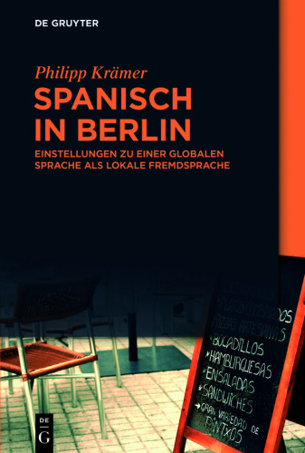 Spanisch in Berlin: Einstellungen zu einer globalen Sprache als lokale Fremdsprache