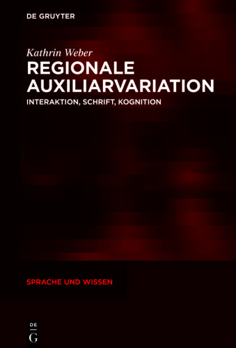 Regionale Auxiliarvariation: Interaktion, Schrift, Kognition