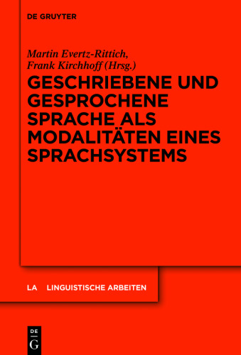 Geschriebene und gesprochene Sprache als Modalitäten eines Sprachsystems