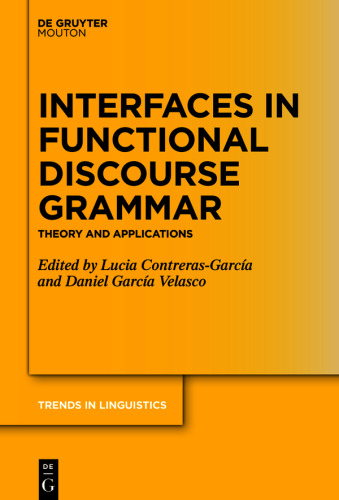 Interfaces in Functional Discourse Grammar: Theory and Applications