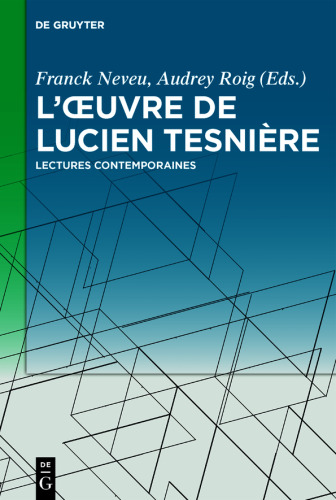 L’œuvre de Lucien Tesnière: Lectures contemporaines