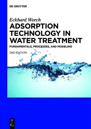Adsorption Technology in Water Treatment: Fundamentals, Processes, and Modeling