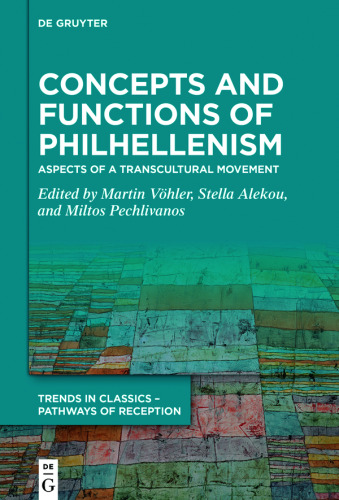 Concepts and Functions of Philhellenism: Aspects of a Transcultural Movement